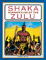 Shaka Warrior Kind of the Zulu